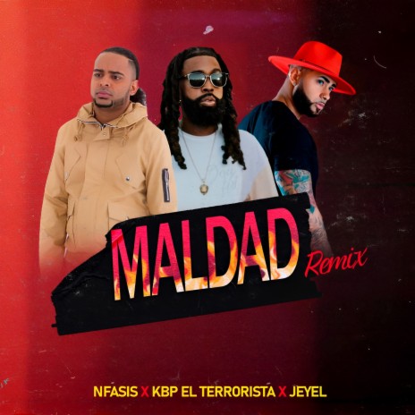 Maldad (Remix) ft. Jeyel & KBP el Terrorista | Boomplay Music