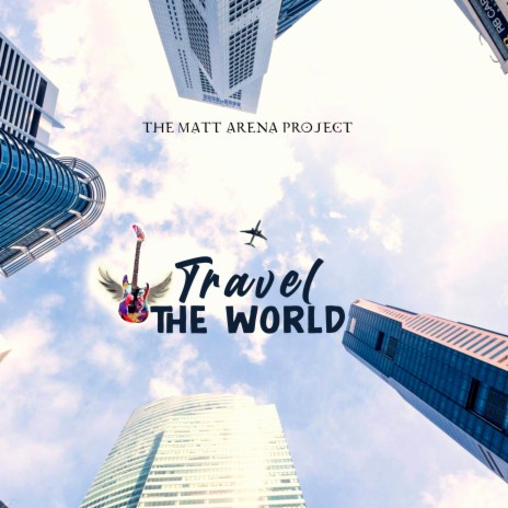 Travel The World | Boomplay Music