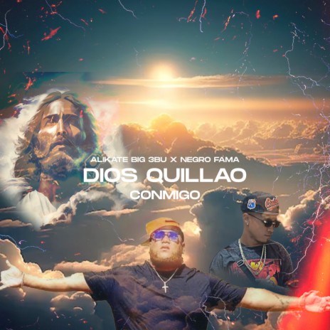 Dios Quillao Conmigo ft. Negro Fama | Boomplay Music