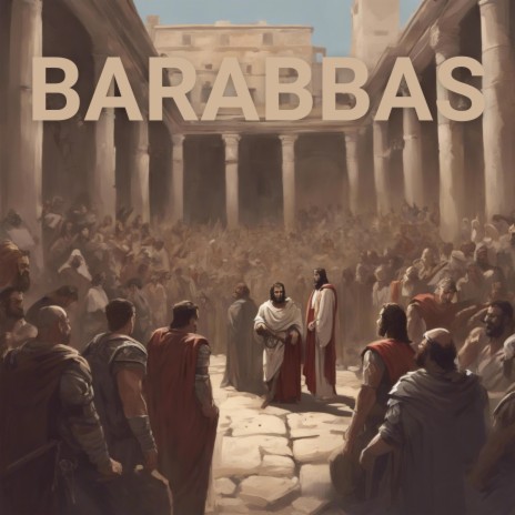 Luke 23:18 Barabbas