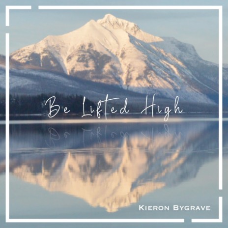 Be Lifted High | Boomplay Music