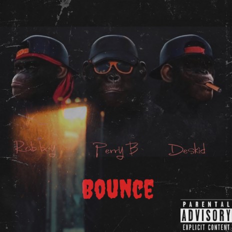 Bounce ft. Rab Boy & Deskid | Boomplay Music