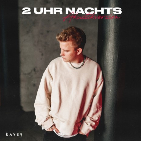 2 UHR NACHTS (AKUSTIKVERSION) | Boomplay Music