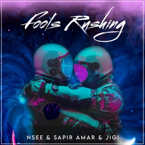 Fools Rushing ft. JIGI & Sapir Amar | Boomplay Music