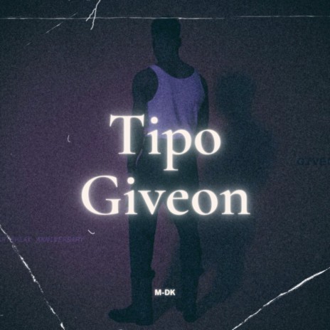 Tipo Giveon | Boomplay Music