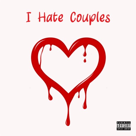 I Hate Couples | Boomplay Music
