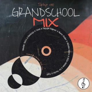 Türkçe Rap Grandschool Mixtape (Sezer Sait Can Remix)