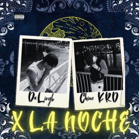 X LA NOCHE ft. Chino KRD | Boomplay Music