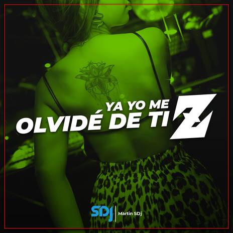 Ya Yo Me Olvide De Ti Z ft. Asadito Cumbiero | Boomplay Music