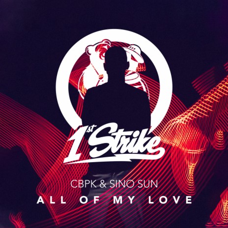 All Of My Love ft. Sino Sun | Boomplay Music