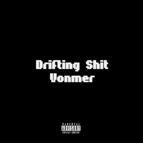 Drifting Shit | Boomplay Music