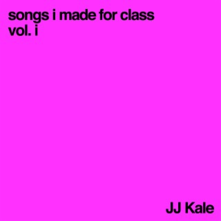 songs i made for class, vol. i