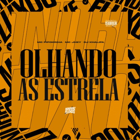 Olhando as Estrelas ft. MC Jhey & Dj Khalifa | Boomplay Music