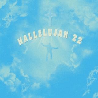 HALLELUJAH 22
