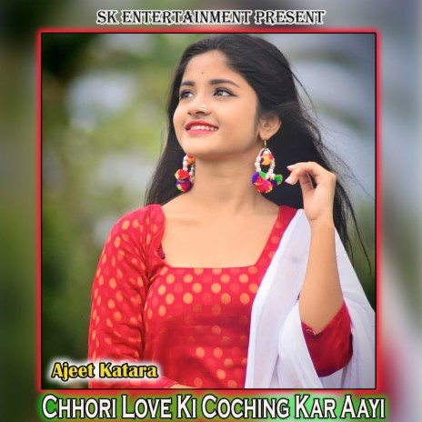 Chhori Love Ki Coching Kar Aayi | Boomplay Music