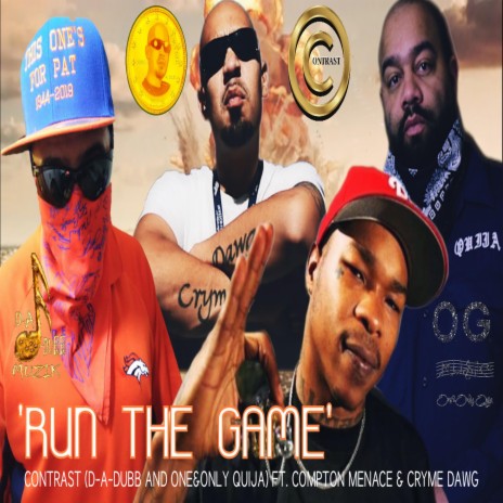 Run the Game ft. Compton Menace, One&Only Quija & Cryme Dawg | Boomplay Music