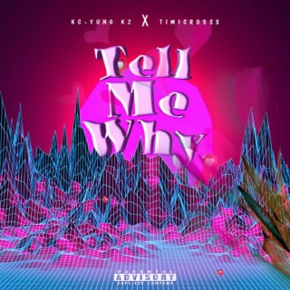 Tell Me Why lyrics | Boomplay Music