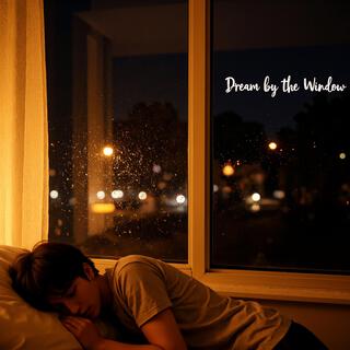 Dream by the Window