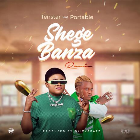 Shege Banza Refix ft. Portable | Boomplay Music