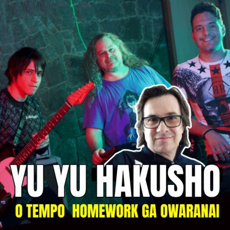 O Tempo Homework Ga Owaranai (Yu Yu Hakusho) & YUYU20) ft. Lucas Araujo (Taiko Productions) & YUYU20 | Boomplay Music