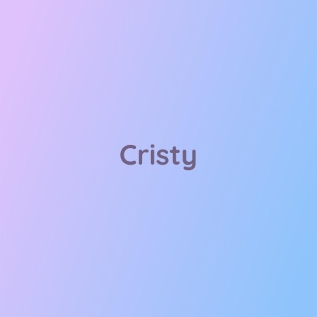 Cristy | Boomplay Music