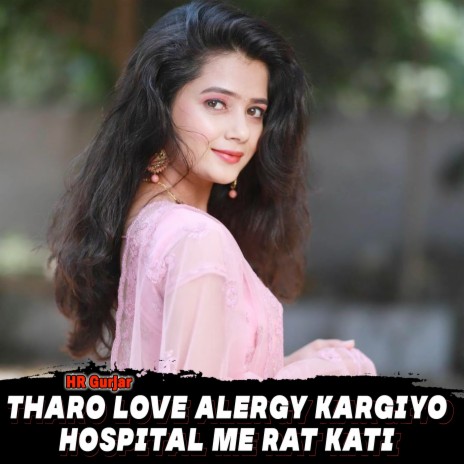 Tharo Love Alergy Kargiyo Hospital Me Rat Kati | Boomplay Music