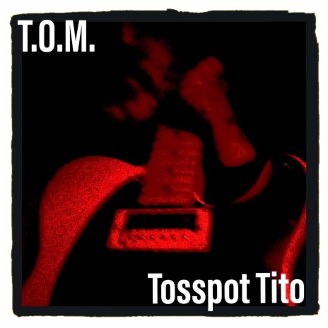 Tosspot Tito | Boomplay Music