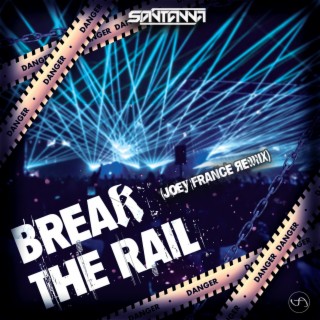 BREAK THE RAIL (Joey France Remix)