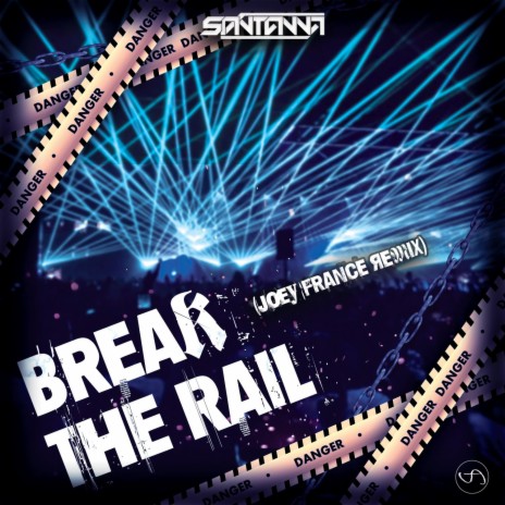 BREAK THE RAIL (Joey France Remix) ft. Joey France | Boomplay Music