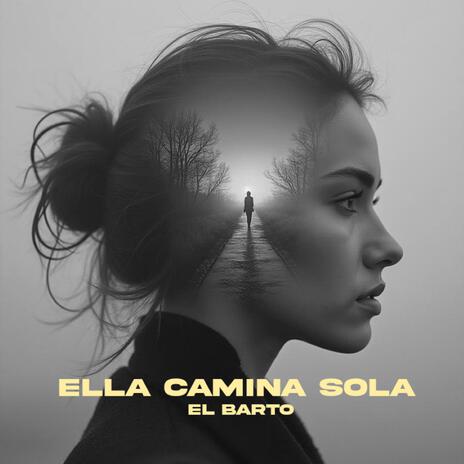 ELLA CAMINA SOLA | Boomplay Music