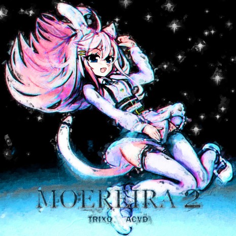 Moereira 2 ft. ACVD | Boomplay Music