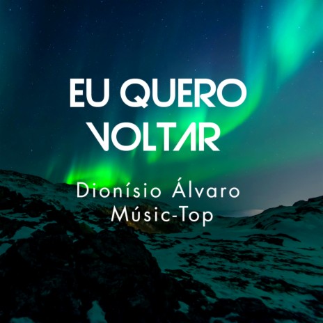 Eu Quero Voltar | Boomplay Music