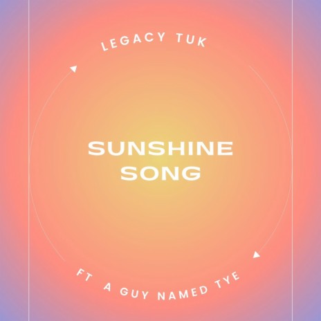 Sunshine Song ft. A Guy Named Tye | Boomplay Music
