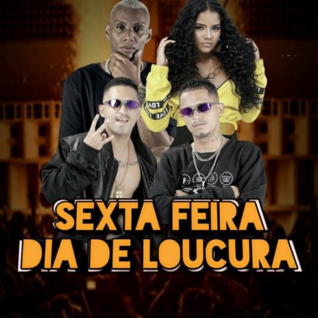 Sexta Feira Dia de Loucura ft. Mc Gw, mc mask ta pesado & Mc Vick | Boomplay Music