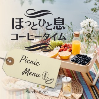 ほっと一息コーヒータイム - Picnic Menu