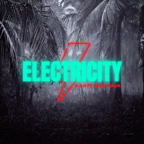 Electricity ft. Hailey Dawn | Boomplay Music
