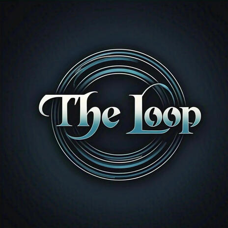 The Loop | Boomplay Music