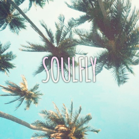 Soulfly ft. 100k | Boomplay Music