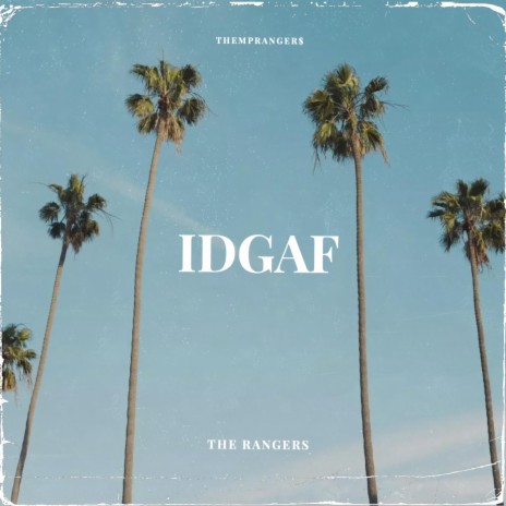 IDGAF | Boomplay Music