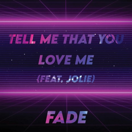 Tell Me That You Love Me ft. Jolie | Boomplay Music