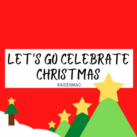 Let's Go Celebrate Christmas | Boomplay Music