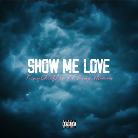 Show Me Love ft. King Hamin | Boomplay Music
