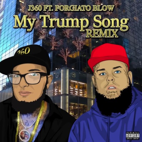 My Trump Song (Remix) ft. Forgiato Blow | Boomplay Music