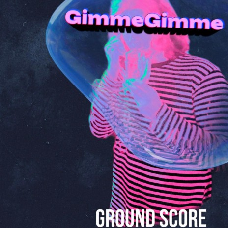 GimmeGimme | Boomplay Music