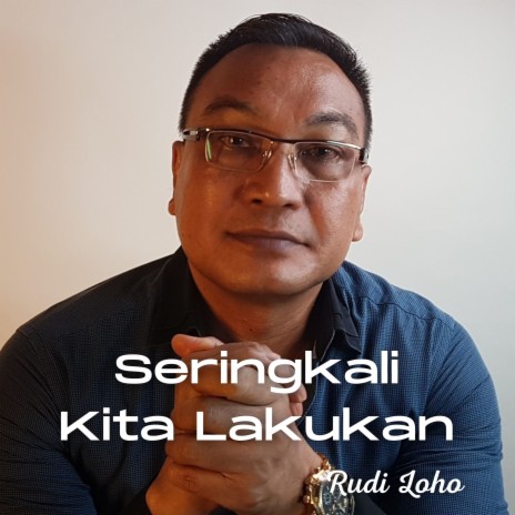 Sering Kali Kita Lakukan | Boomplay Music