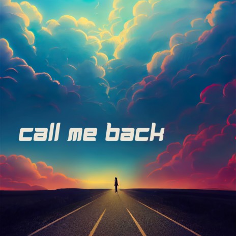 Call Me Back | Boomplay Music