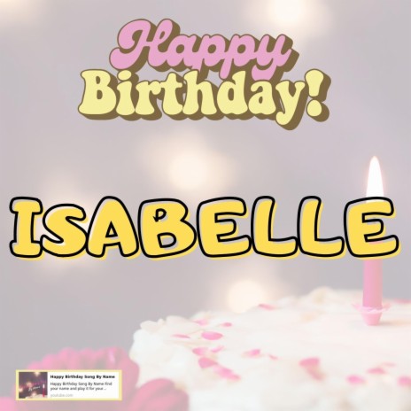 Happy Birthday Isabelle Song