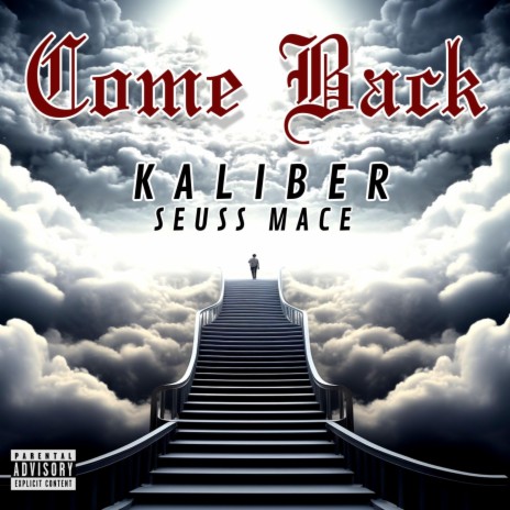 Come Back ft. Seuss Mace | Boomplay Music