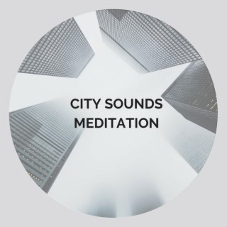 City Sounds Meditation