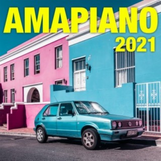 Amapiano Songs 2021